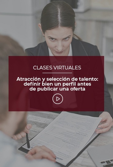 atraccion-y-seleccion-de-talento-definir-bien-un-perfil-antes-de-publicar-una-oferta