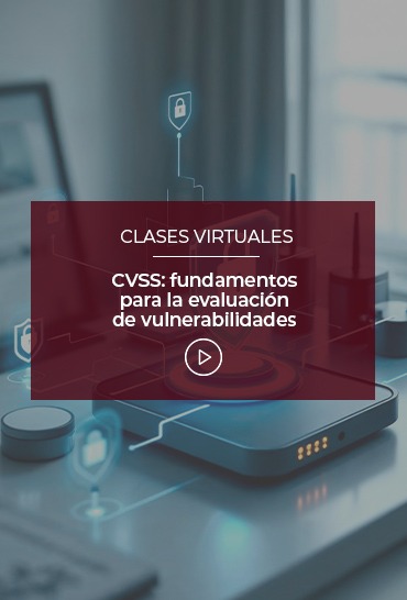 cvss-fundamentos-para-la-evaluacion-de-vulnerabilidades