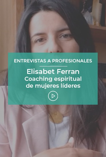 Elisabet Ferran - Coaching espiritual de mujeres líderes
