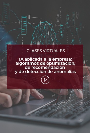 ia-aplicada-a-la-empresa-algoritmos-de-optimizacion-de-recomendacion-y-de-direccion-de-anomalias