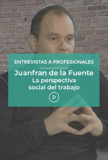 Juanfran de la Fuente - La perspectiva social del trabajo
