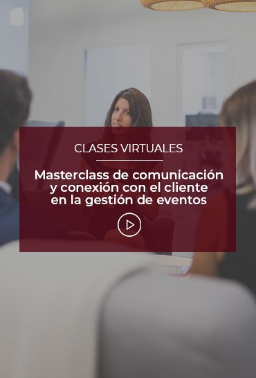 masterclass-de-comunicacion-y-conexion-con-el-cliente-en-la-gestion-de-eventos