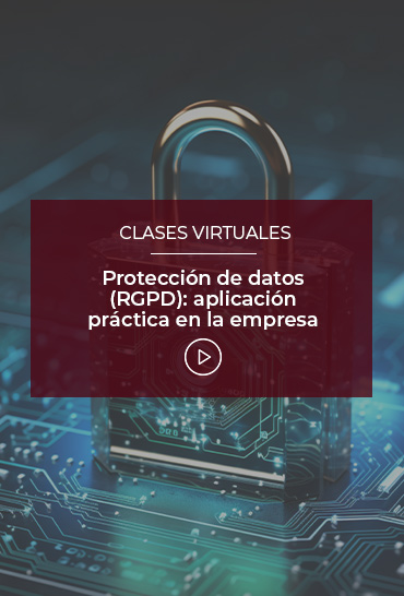 proteccion-de-datos-rgpd-aplicacion-practica-en-la-empresa