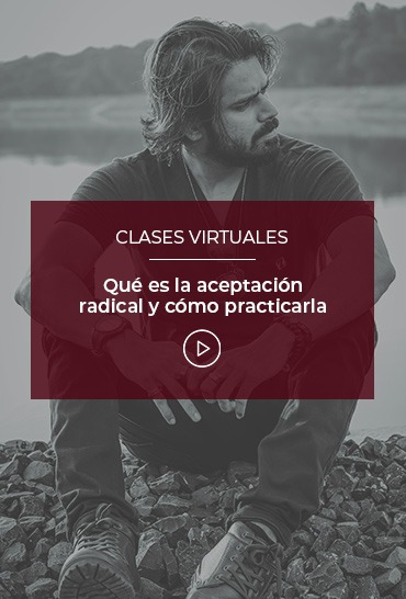 que-es-la-aceptacion-radical-y-como-practicarla